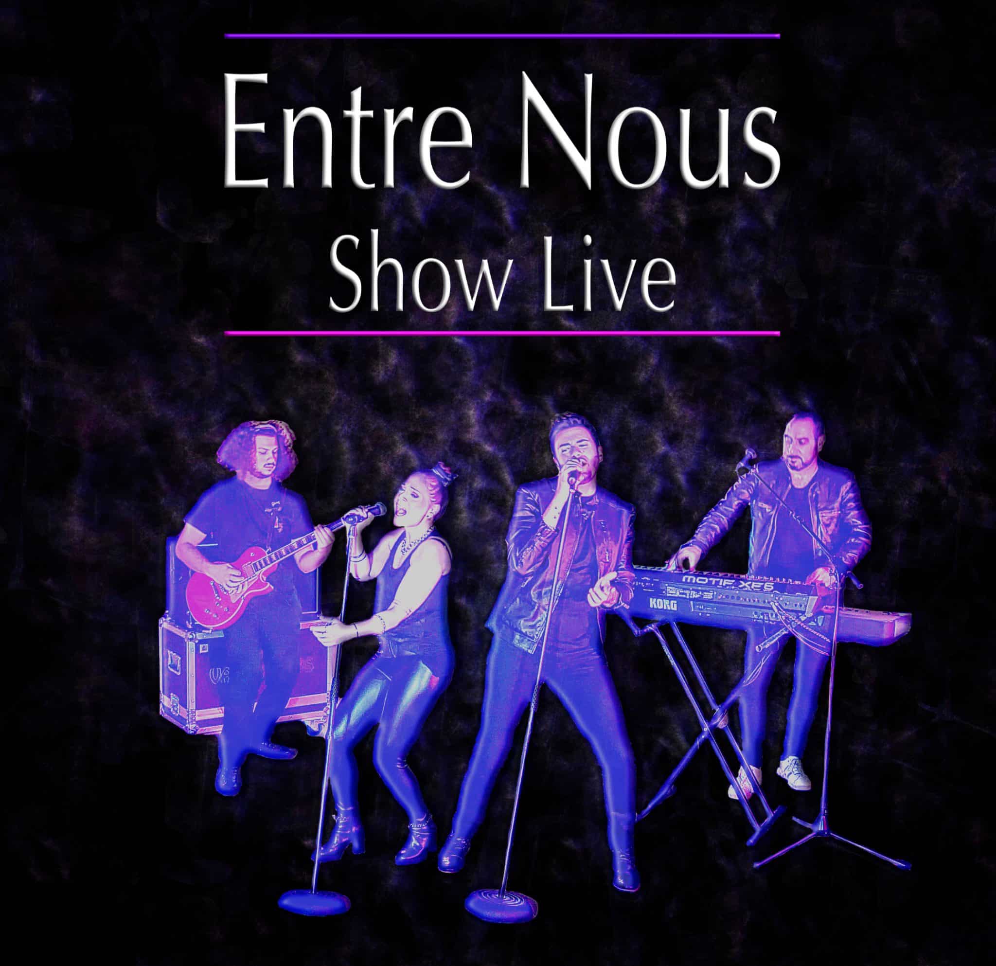 ENTRE NOUS SHOW LIVE